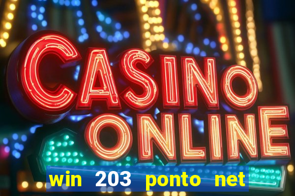 win 203 ponto net jogo download